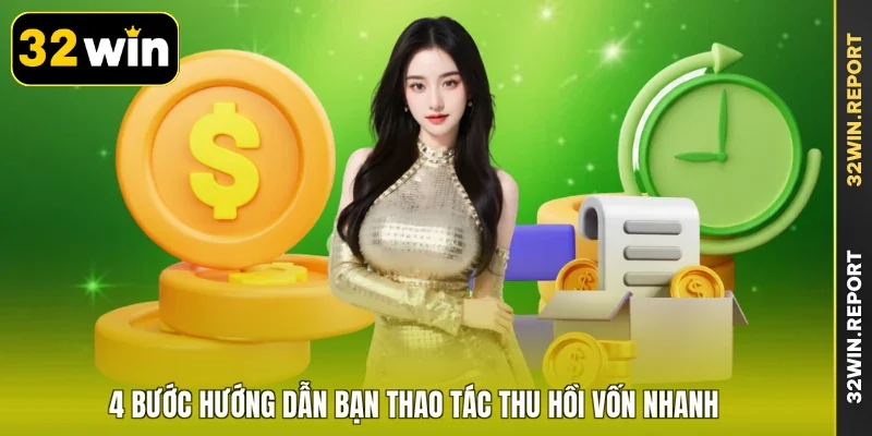 4 bước hướng dẫn bạn thao tác thu hồi vốn nhanh