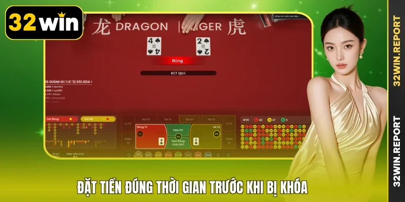 Đặt tiền đúng thời gian trước khi bị khóa