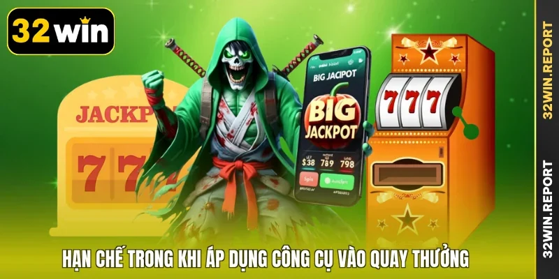 Hạn chế trong khi áp dụng công cụ vào quay thưởng