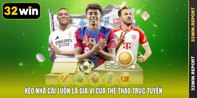 Kèo nhà cái luôn là gia vị của thể thao trực tuyến