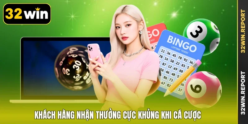 Khách hàng nhận thưởng cực khủng khi cá cược