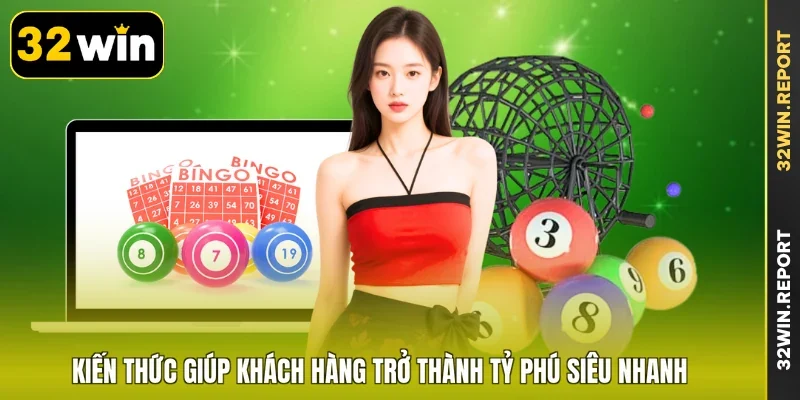 Kiến thức giúp khách hàng trở thành tỷ phú siêu nhanh