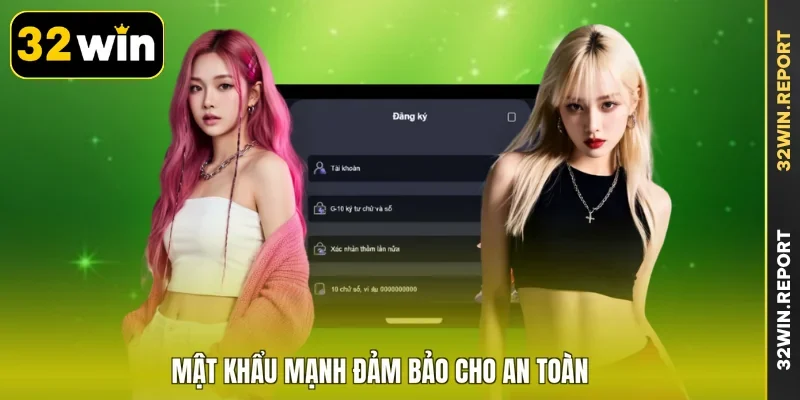 Mật khẩu mạnh đảm bảo cho an toàn