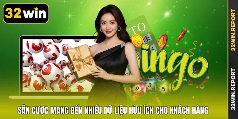 Sân cược mang đến nhiều dữ liệu hữu ích cho khách hàng