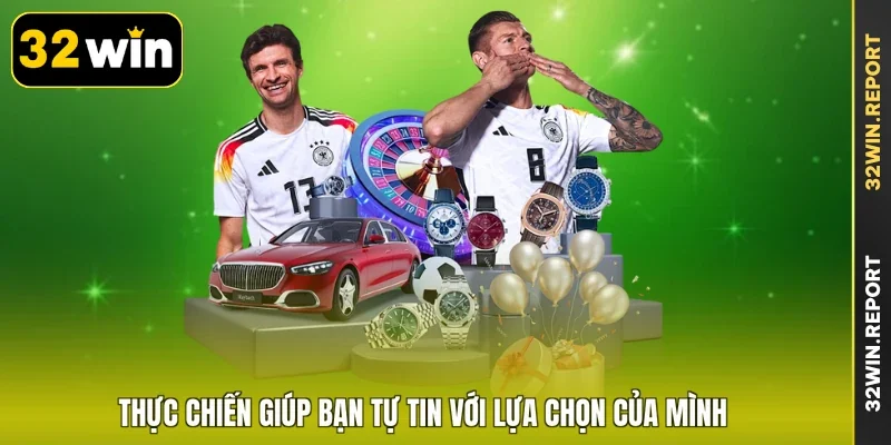 Thực chiến giúp bạn tự tin với lựa chọn của mình
