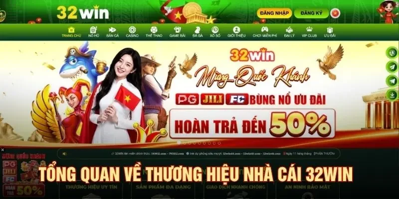 Tổng quan về thương hiệu nhà cái 32win